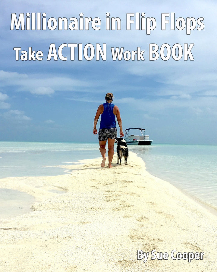 “Millionaire in Flip Flops: Take Action Workbook” by Lazy Dog Owner Sue Cooper
